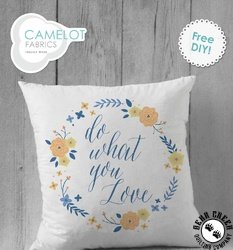 Do What You Love - Simple Pillow Free Pattern by Camelot Fabrics Do What You Love - Simple Pillow Free Pattern by Camelot Fabrics