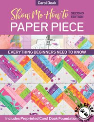 Show Me How to Paper Piece (Second Edition)