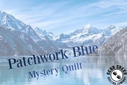 Bear Creek Quilting Company Exclusive Mystery Quilt Registration - PATCHWORK BLUE