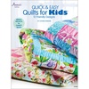 Quick and Easy Quilts for Kids