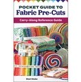 Pocket Guide To Fabric Pre-Cuts