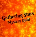 Gathering Stars Mystery Quilt Registration - PDF EMAIL