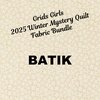 Grids Girls 2025 Winter Mystery Quilt Fabric Bundle - BATIK