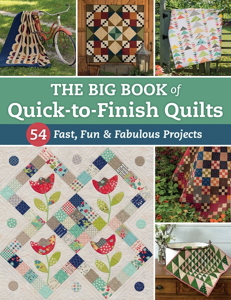 The Big Book of Quick to Finish Quilts