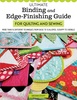 Ultimate Binding and Edge Finishing Guide for Quilting and Sewing