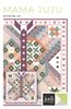 Mama Juju Quilt Pattern