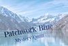 Bear Creek Quilting Company Exclusive Mystery Quilt Registration - PATCHWORK BLUE