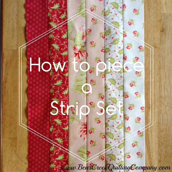 How to Piece a Strip Set Tutorial