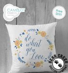 Do What You Love - Simple Pillow Free Pattern by Camelot Fabrics