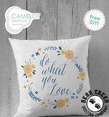 Do What You Love - Simple Pillow Free Pattern by Camelot Fabrics