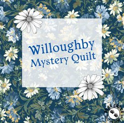 Bear Creek Quilting Company Exclusive Mystery Quilt Pattern - WILLOUGHBY