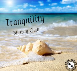 Bear Creek Quilting Company Exclusive Mystery Quilt Pattern - TRANQUILITY