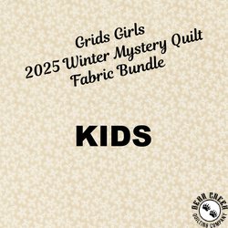 Grids Girls 2025 Winter Mystery Quilt Fabric Bundle - KIDS